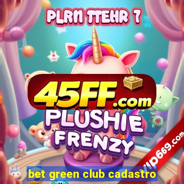 bet green club cadastro